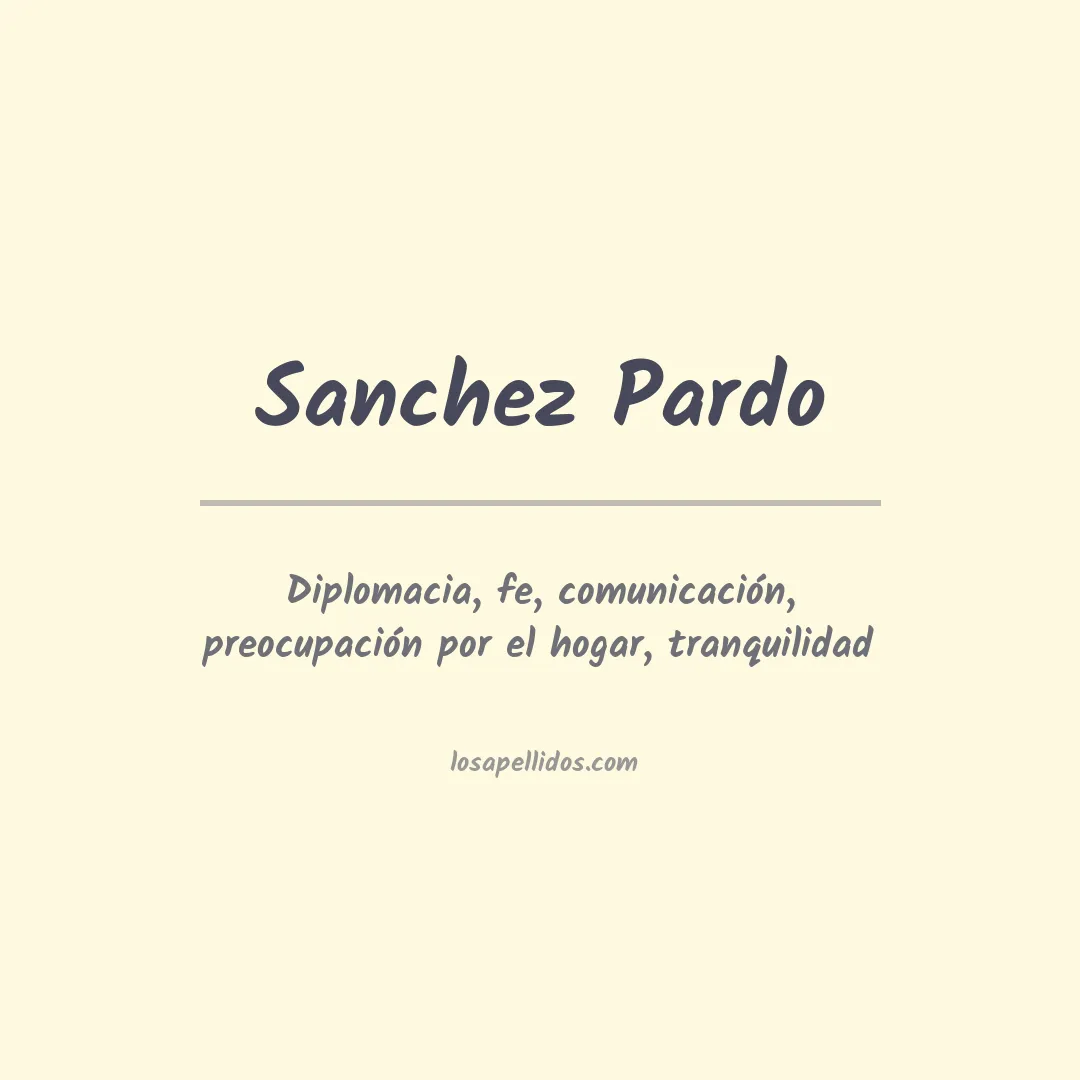 Significado del Apellido Sanchez pardo