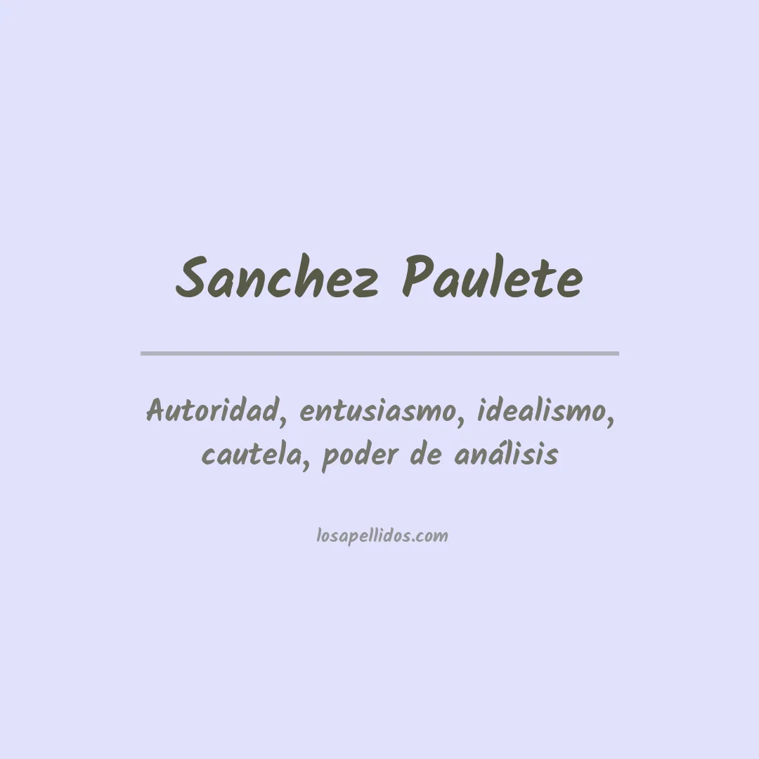 Significado del Apellido Sanchez paulete