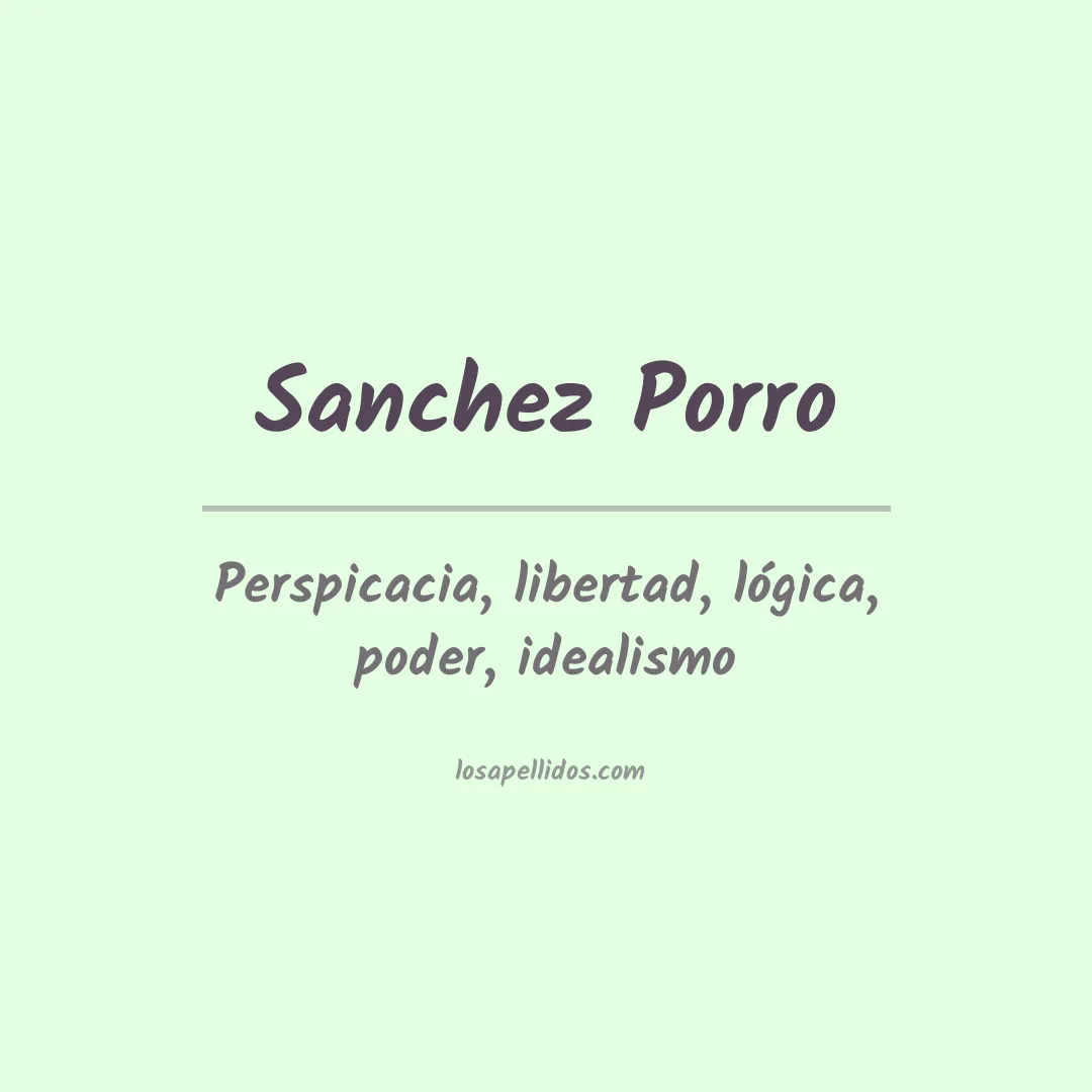 Significado del Apellido Sanchez porro