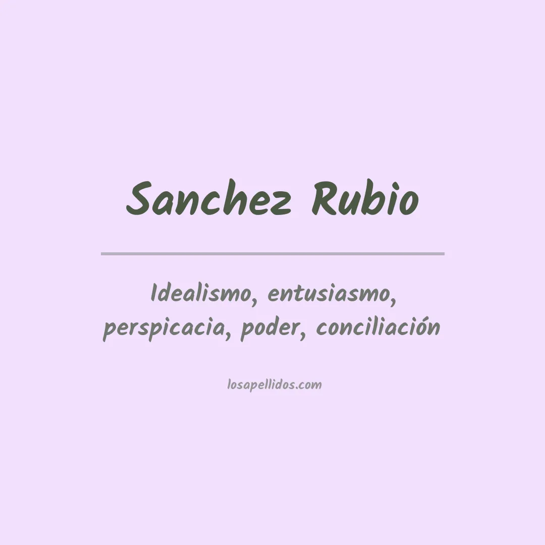 Significado del Apellido Sanchez rubio