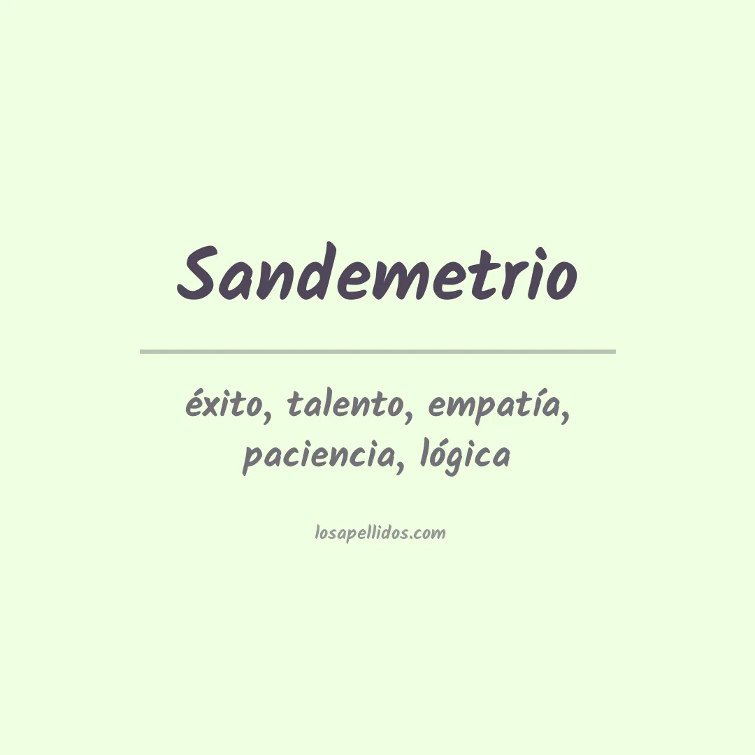 Significado del Apellido Sandemetrio