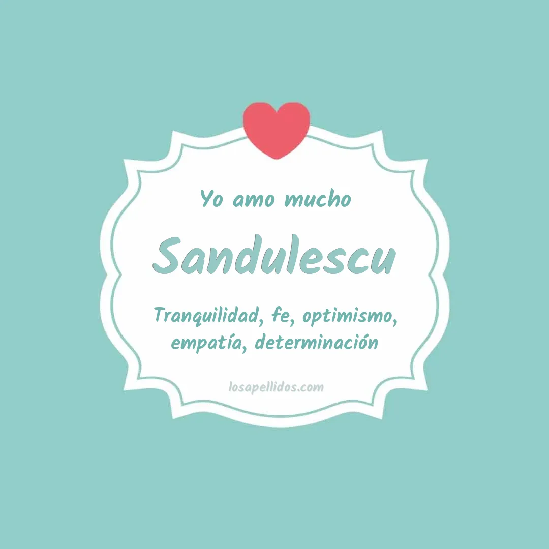 Yo amo mucho Sandulescu