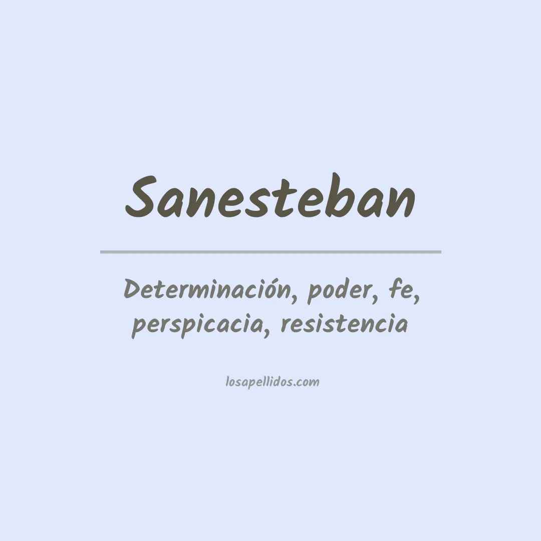 Significado del Apellido Sanesteban
