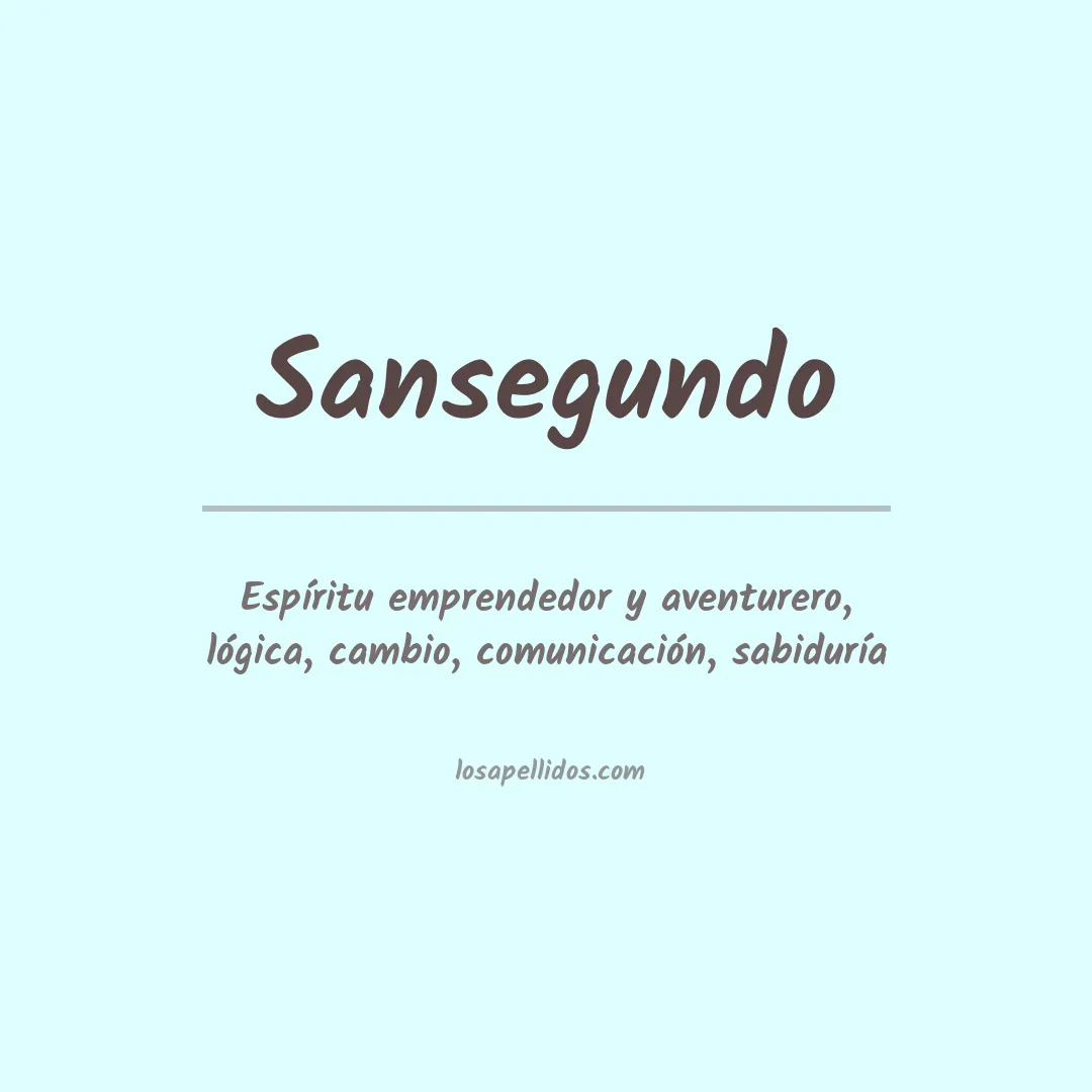 Significado del Apellido Sansegundo