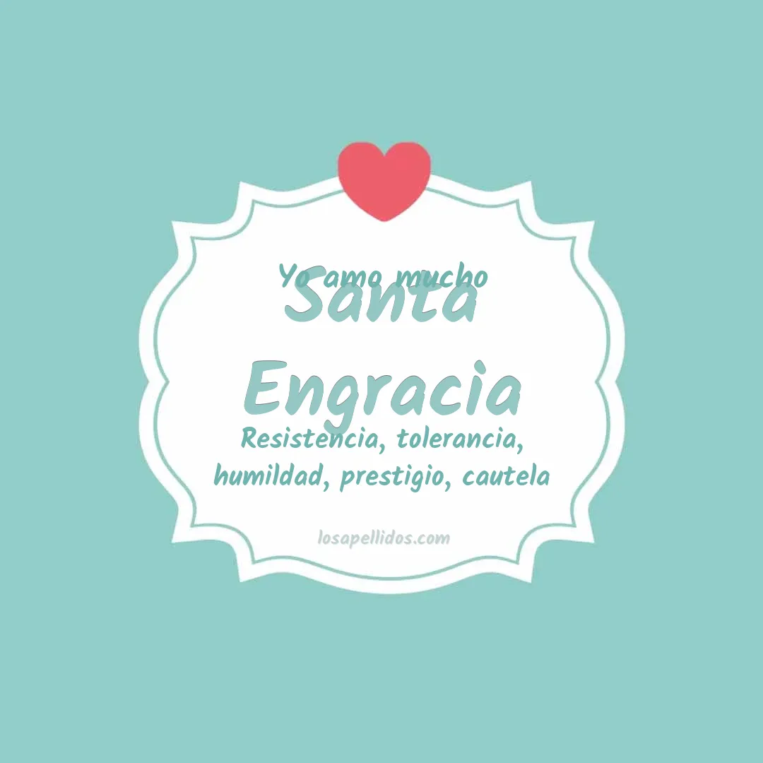 Yo amo mucho Santa engracia