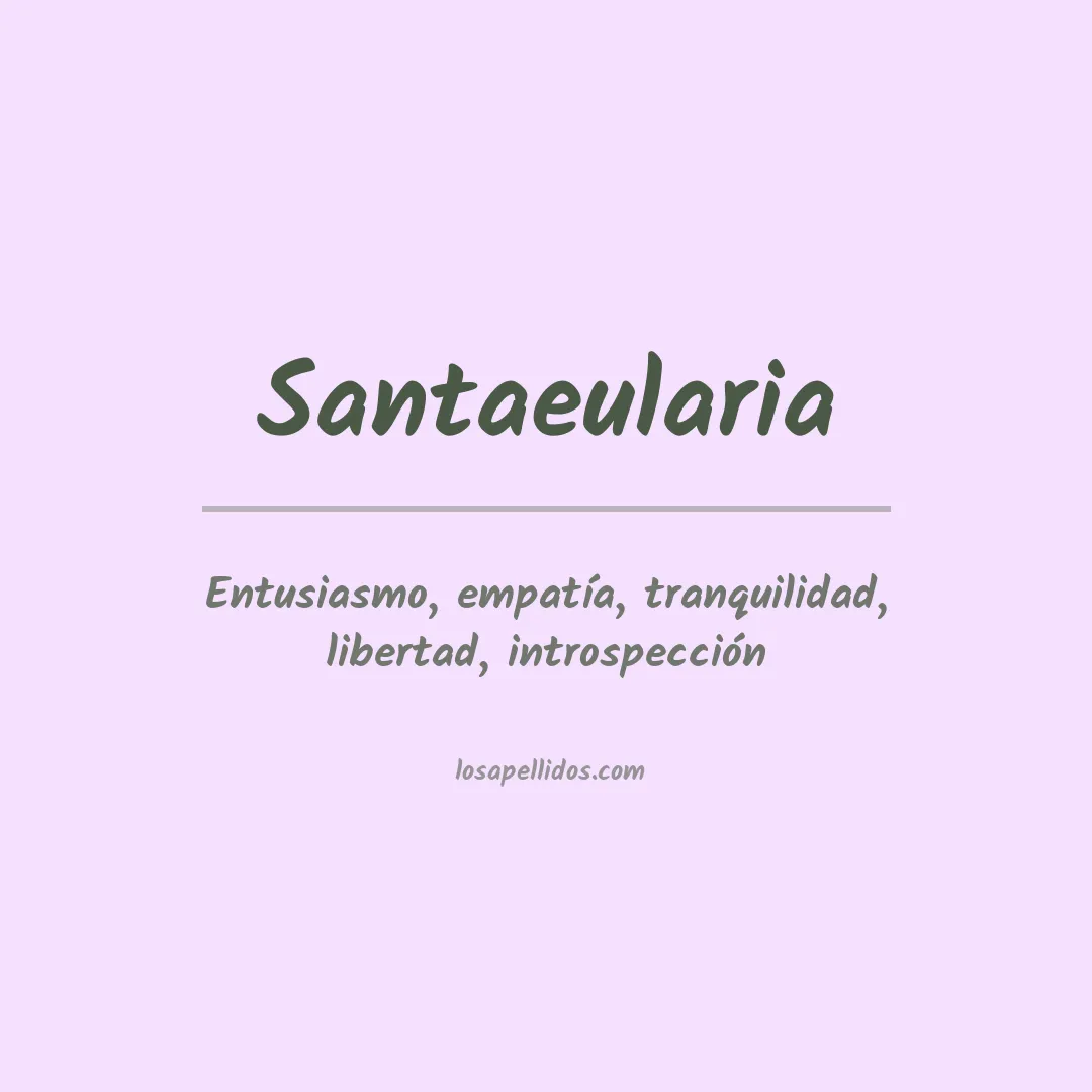 Significado del Apellido Santaeularia
