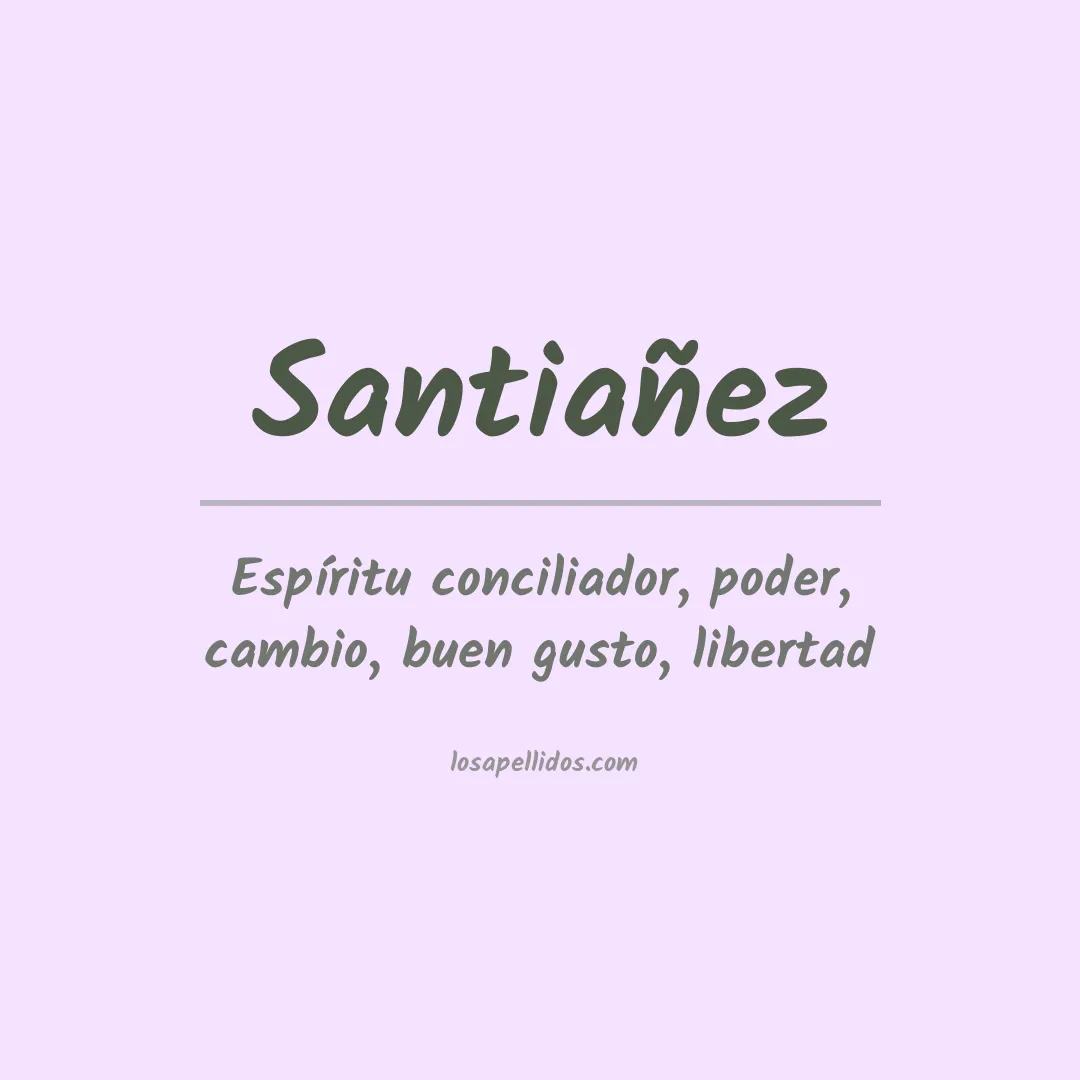 Significado del Apellido Santiañez