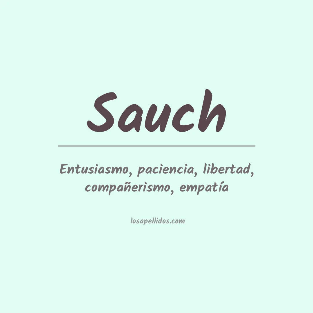 Significado del Apellido Sauch