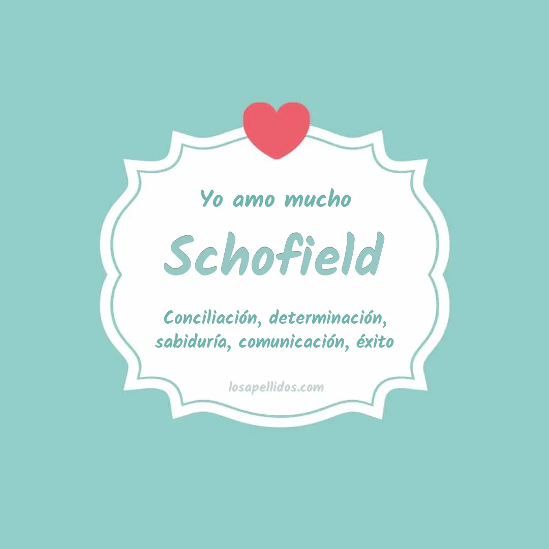Yo amo mucho Schofield