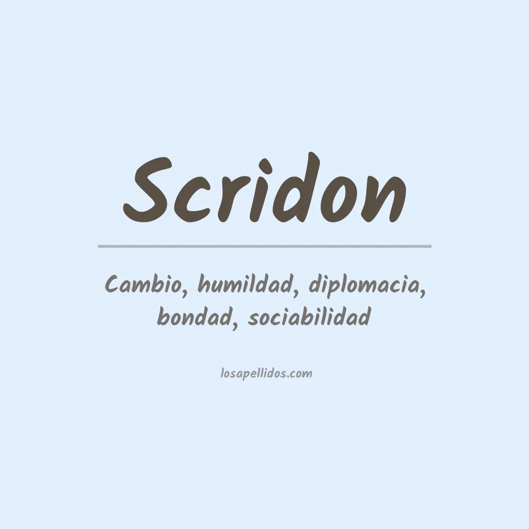 Significado del Apellido Scridon