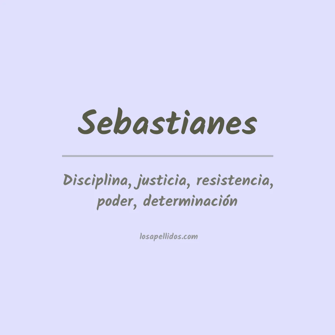 Significado del Apellido Sebastianes