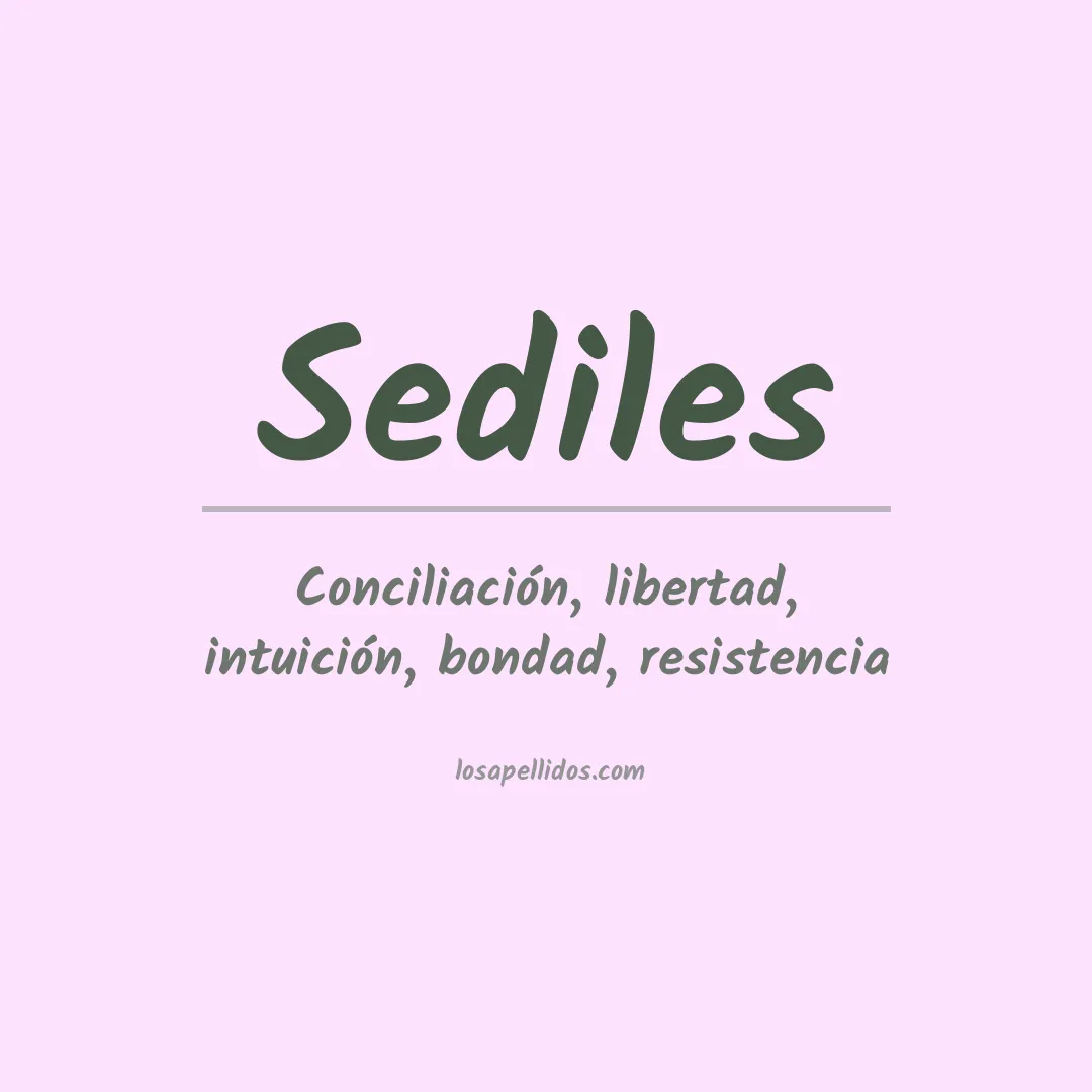 Significado del Apellido Sediles