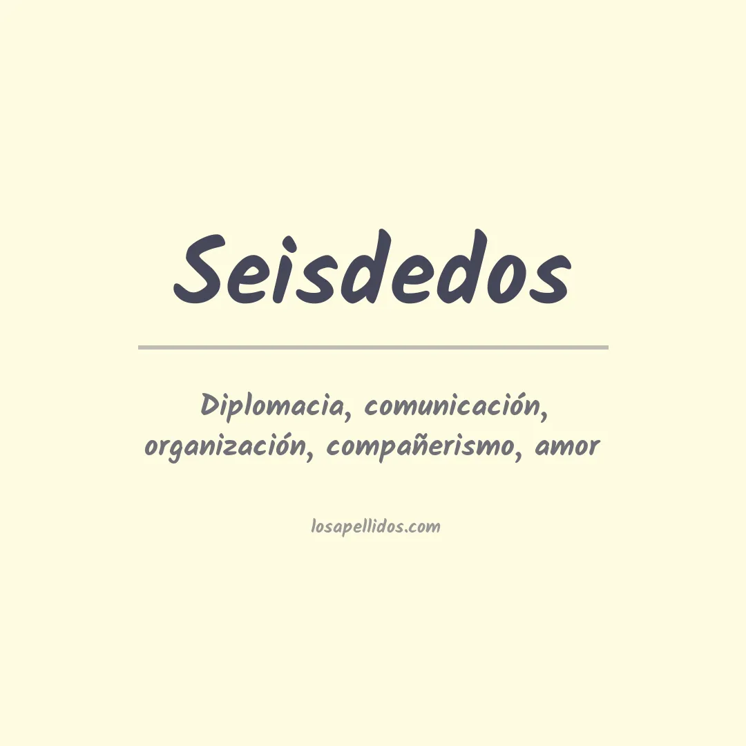 Apellido Seisdedos