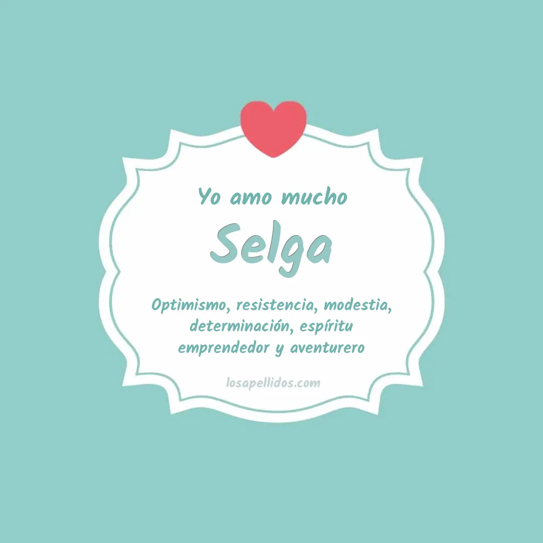 Yo amo mucho Selga