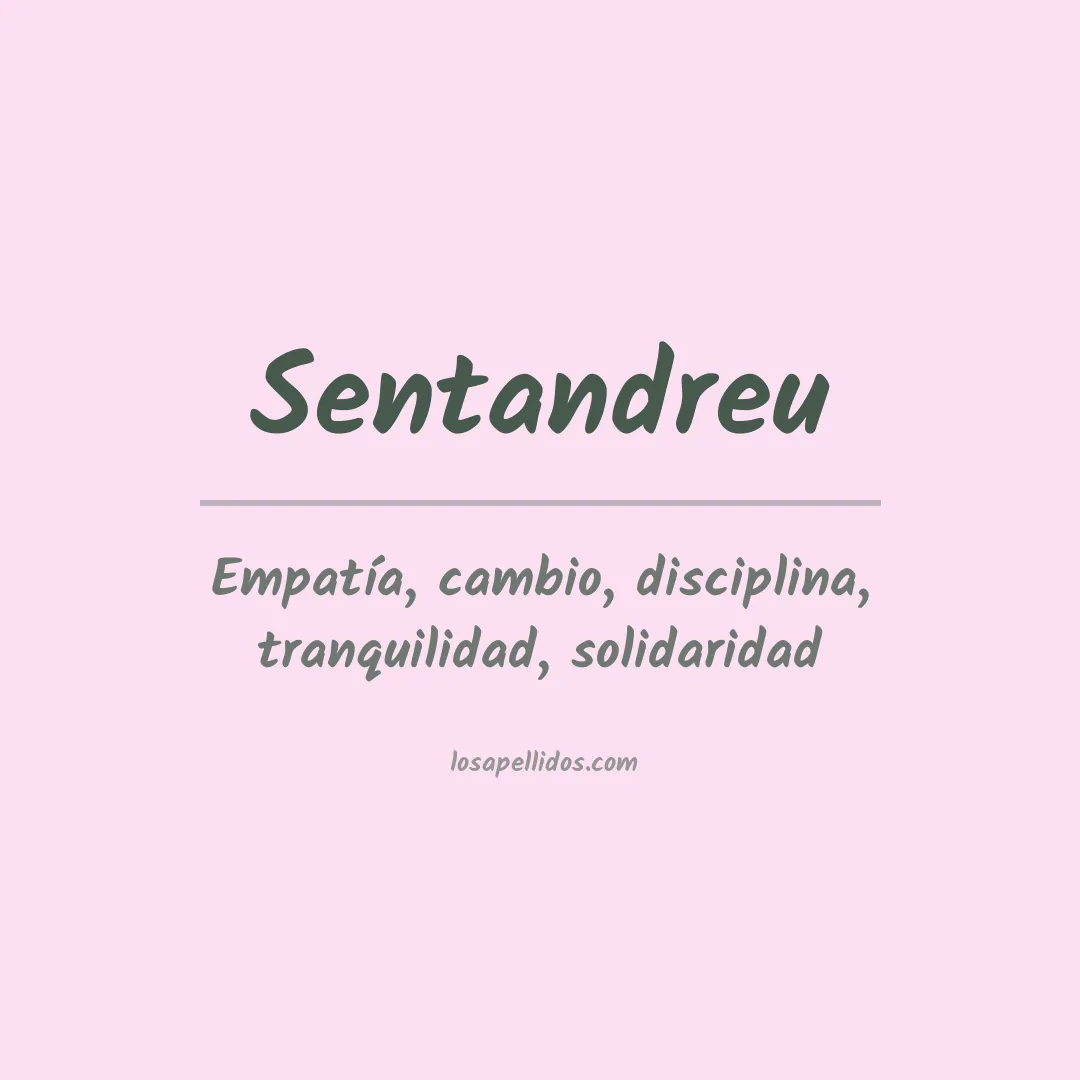 Significado del Apellido Sentandreu