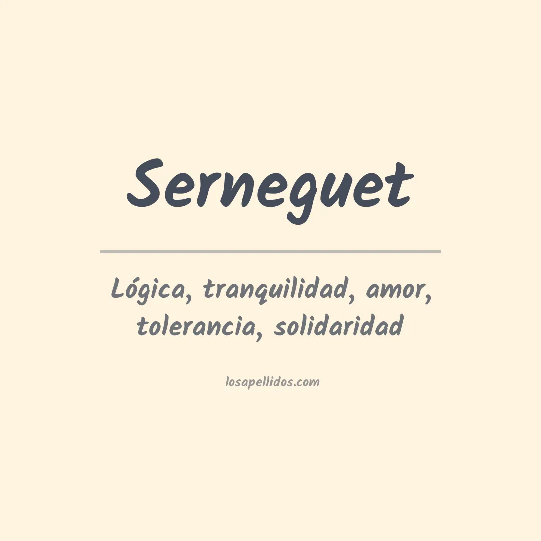 Significado del Apellido Serneguet