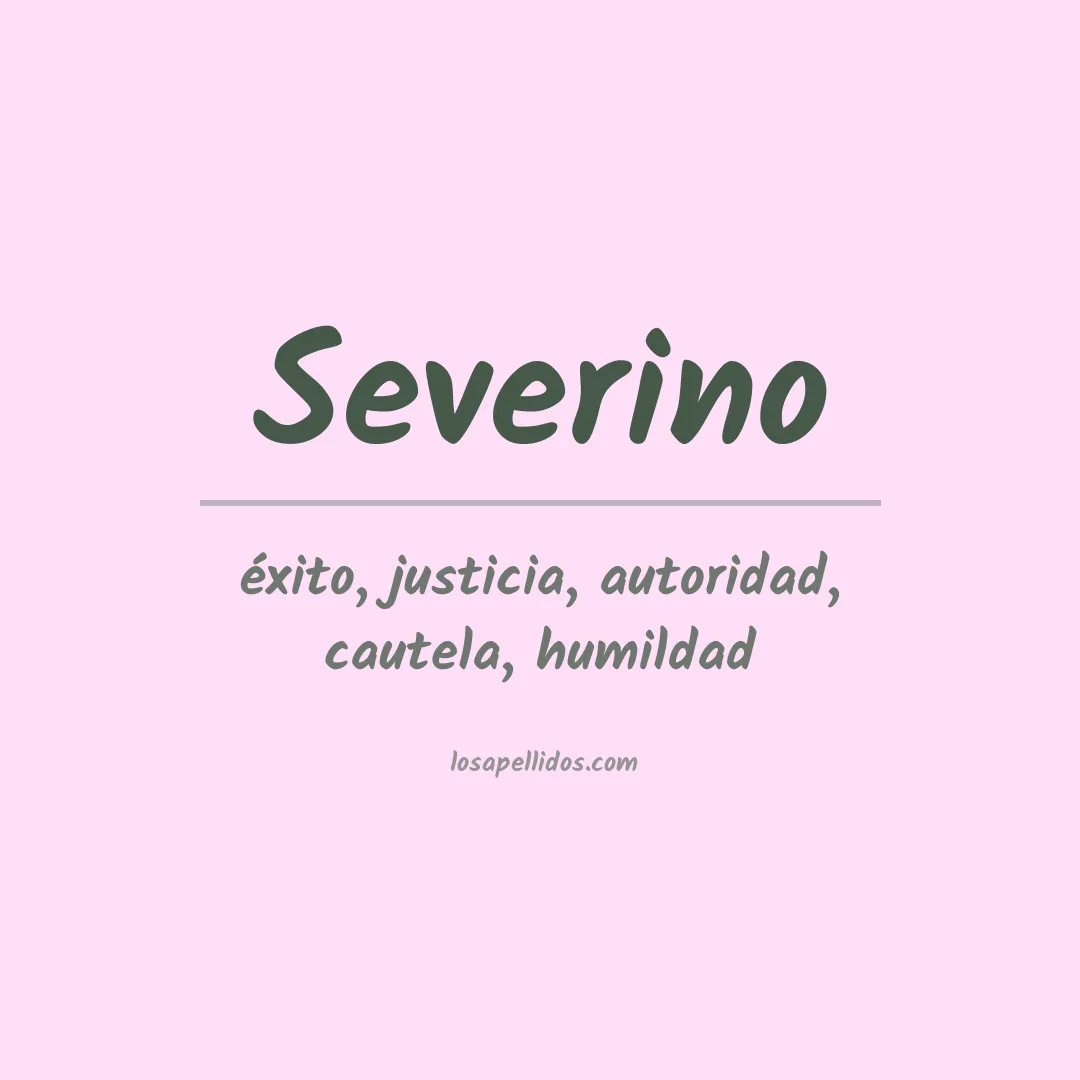 Significado del Apellido Severino
