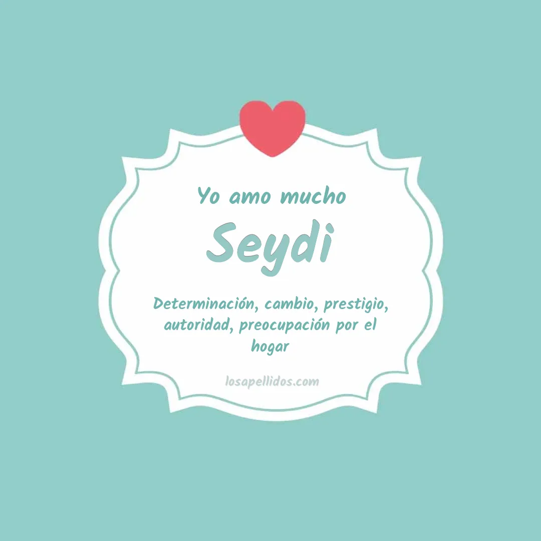 Yo amo mucho Seydi