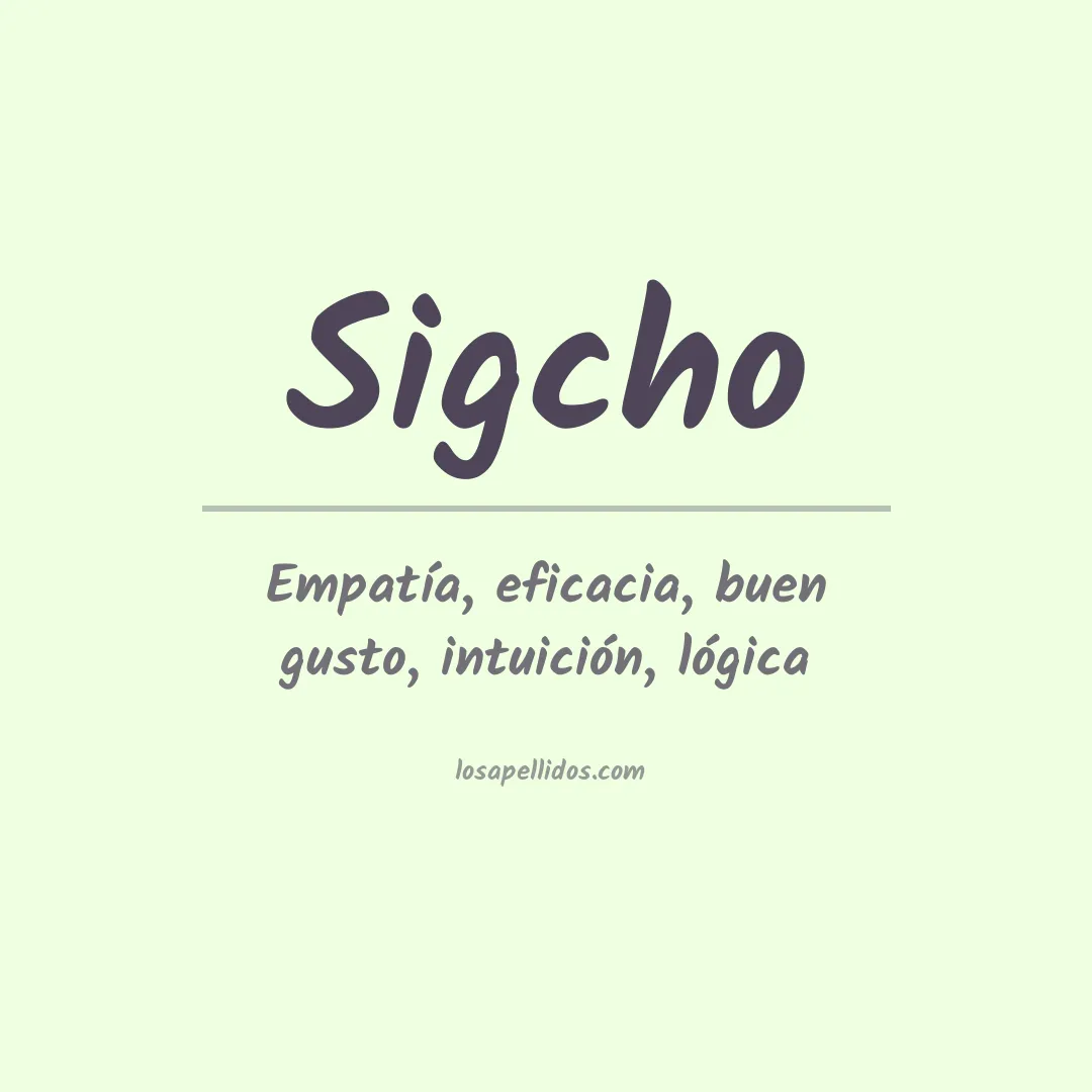 Significado del Apellido Sigcho