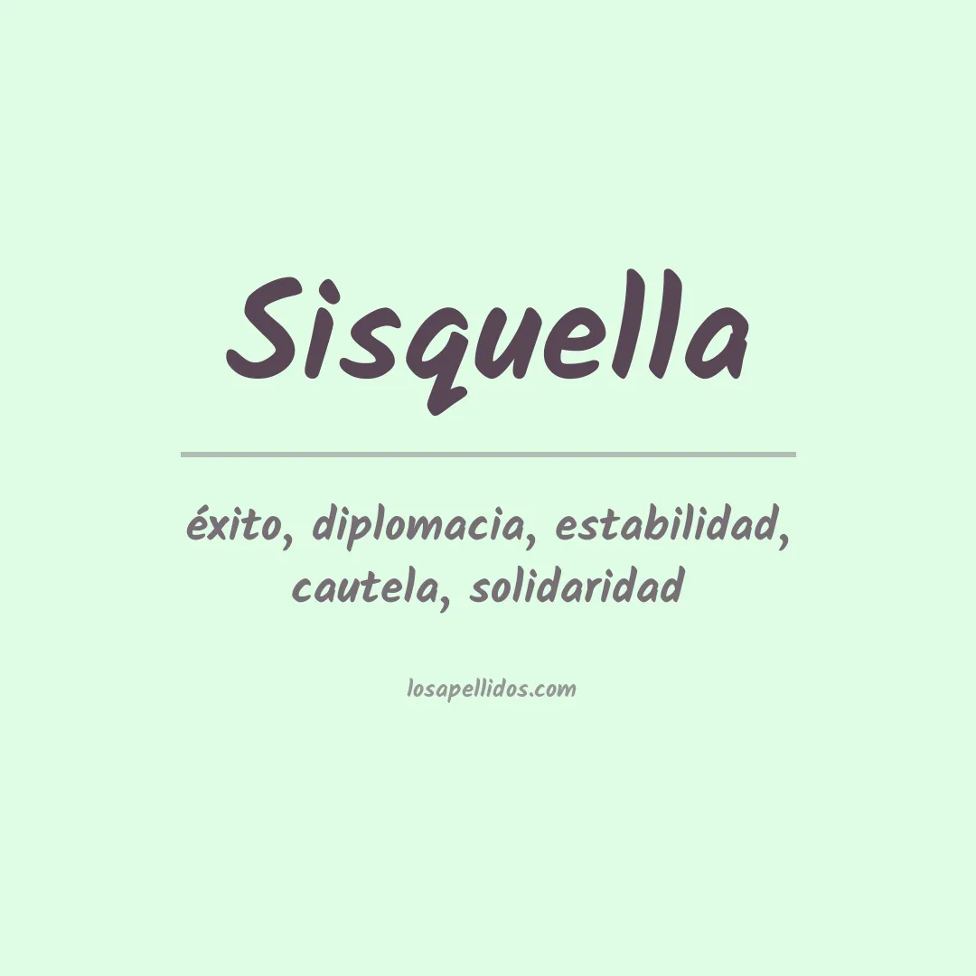 Significado del Apellido Sisquella