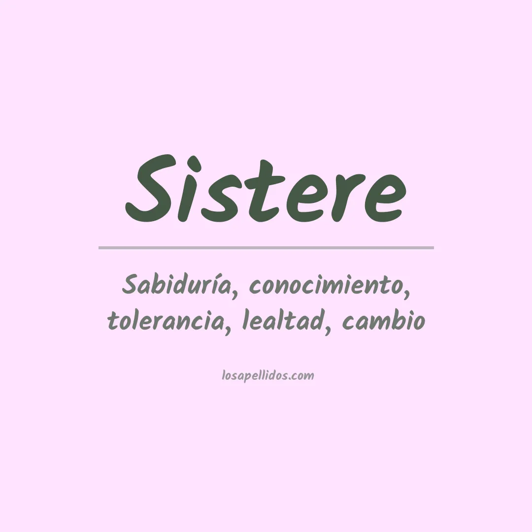 Significado del Apellido Sistere