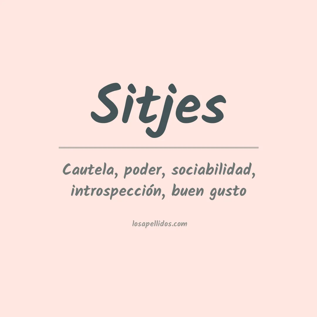 Significado del Apellido Sitjes
