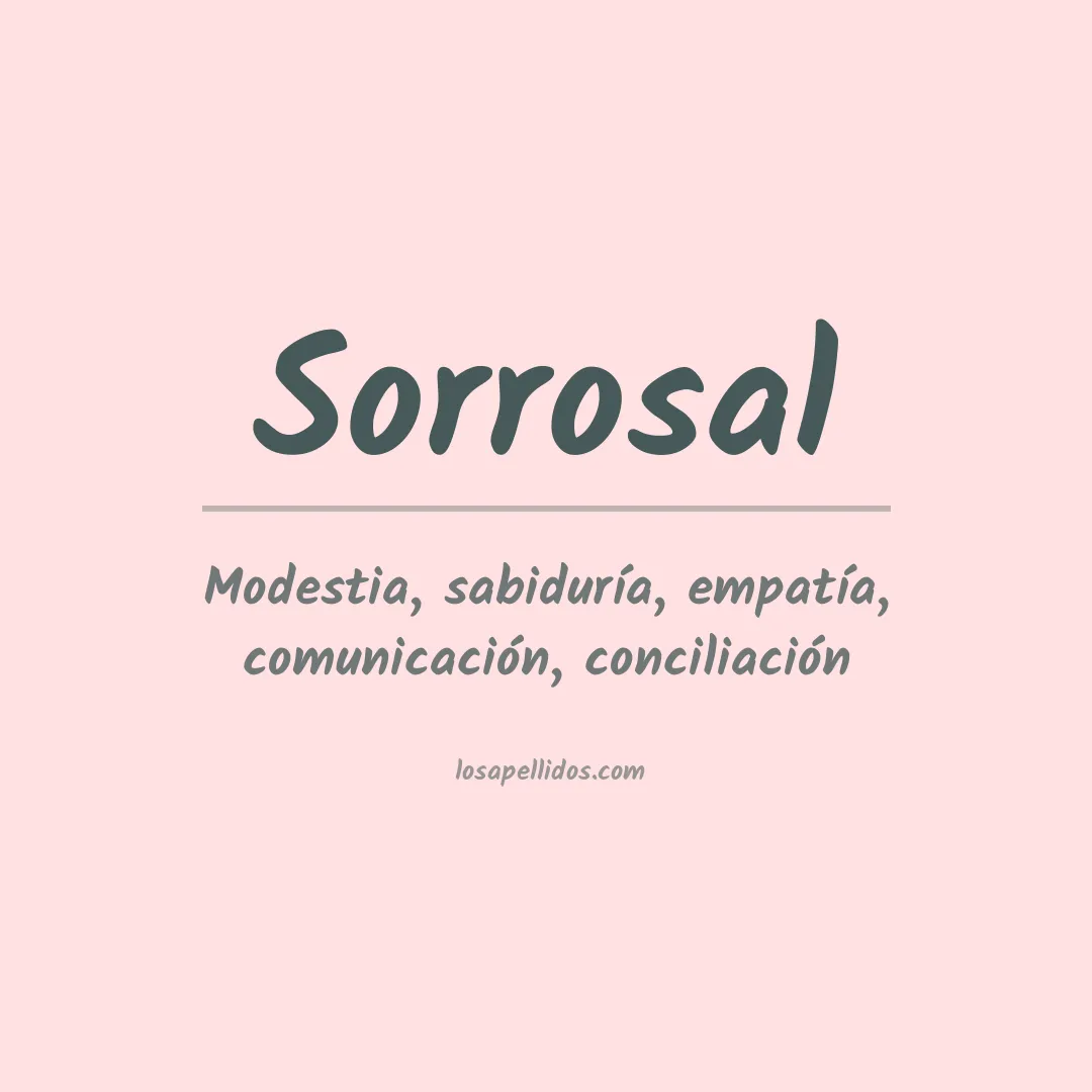 Significado del Apellido Sorrosal
