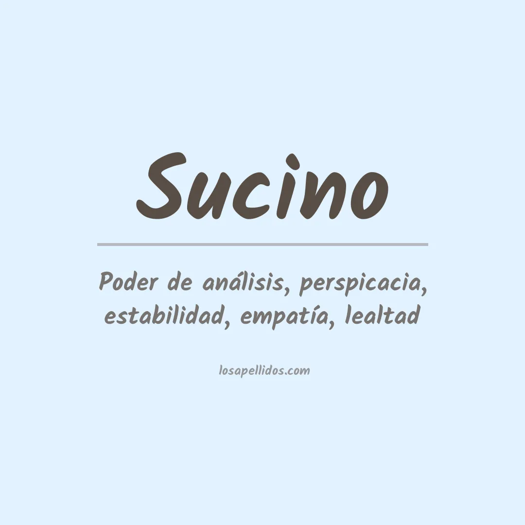 Significado del Apellido Sucino