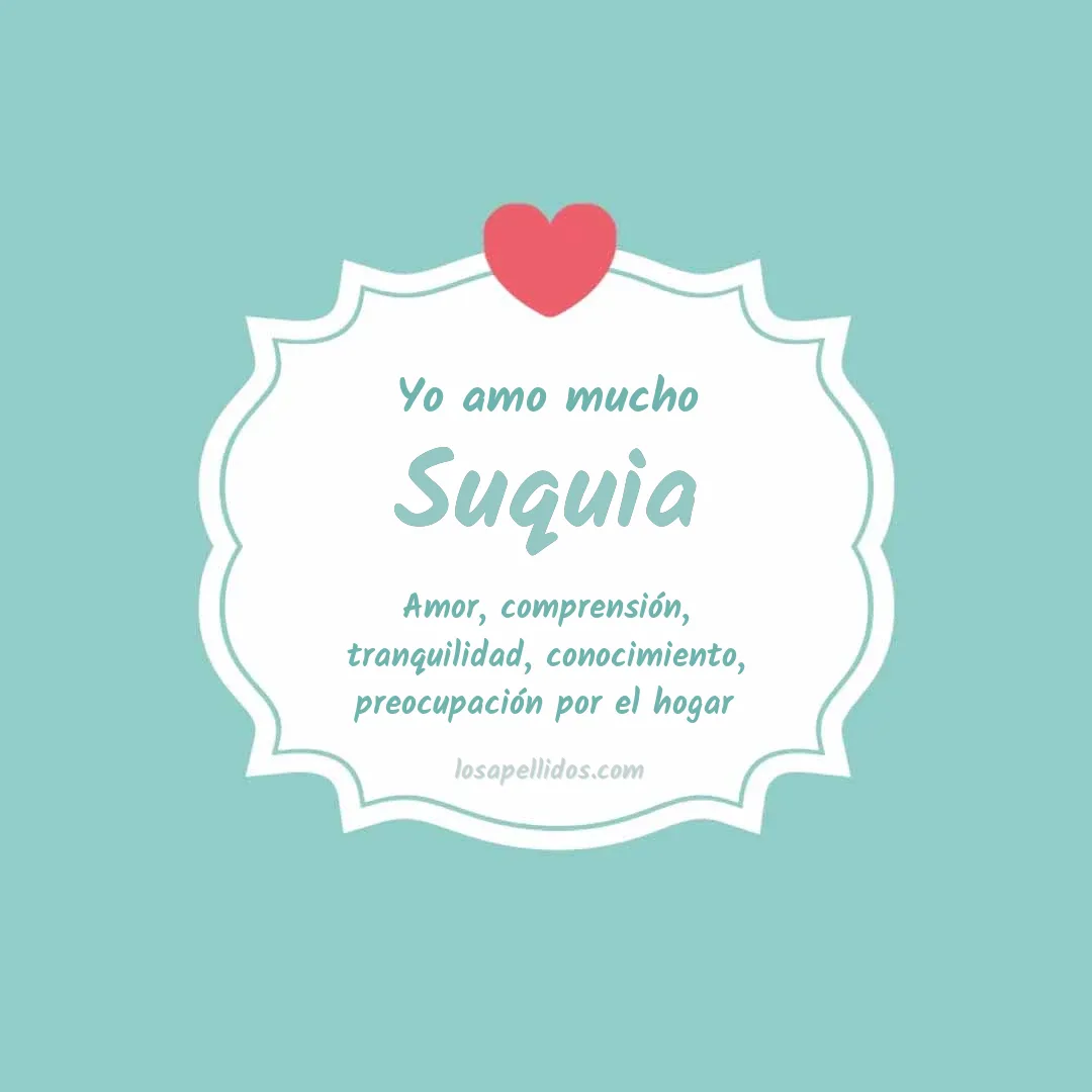 Yo amo mucho Suquia