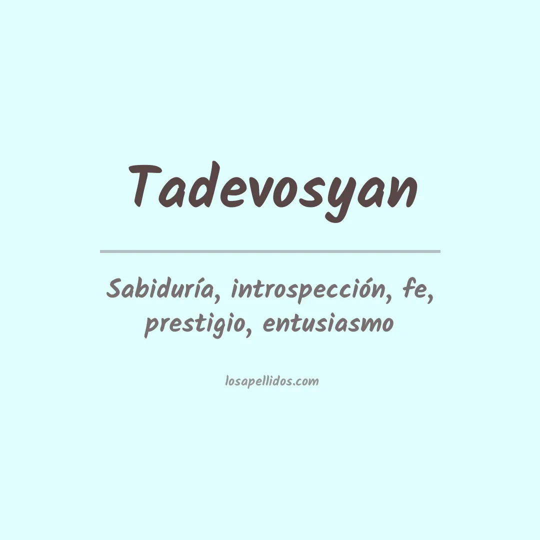 Apellido Tadevosyan