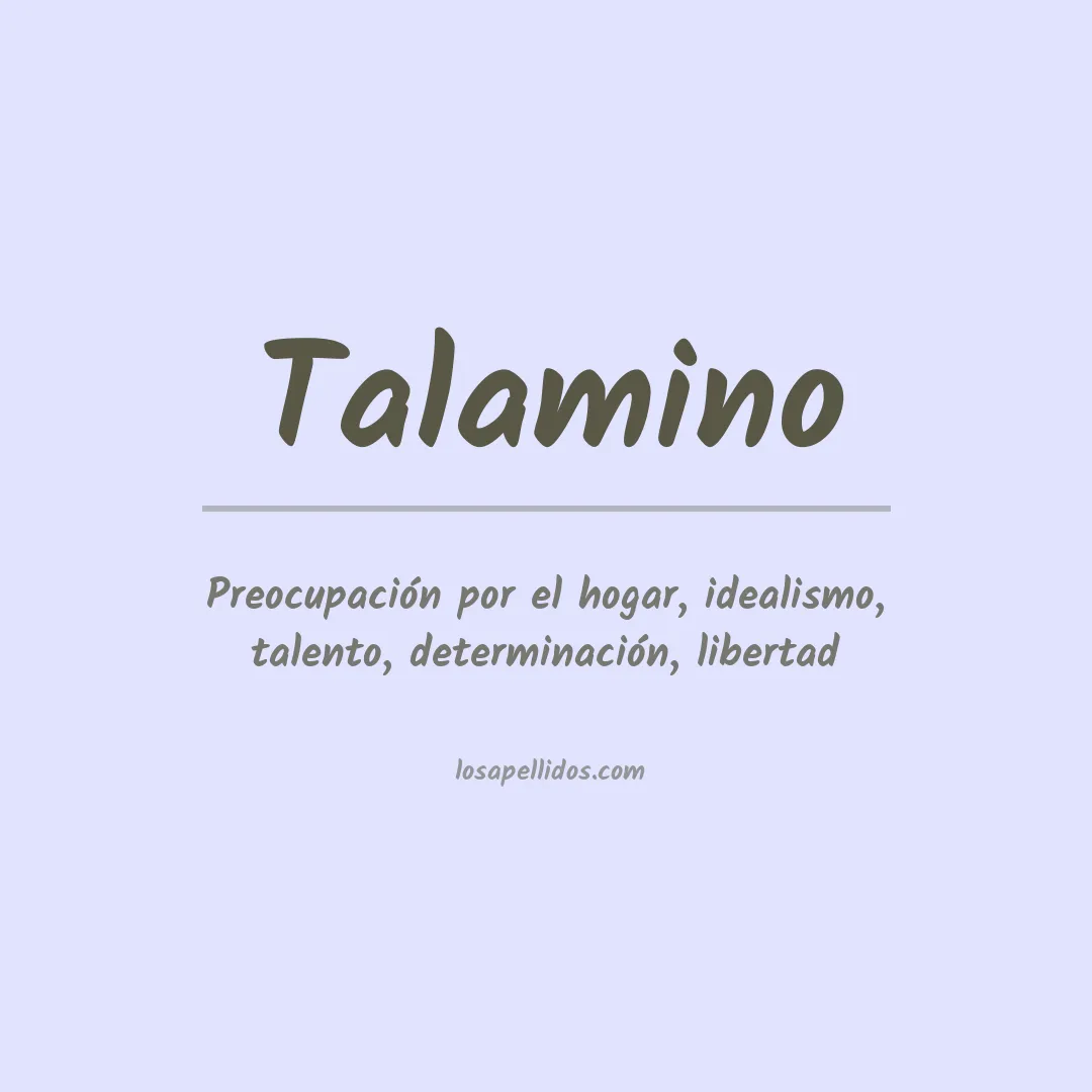 Significado del Apellido Talamino