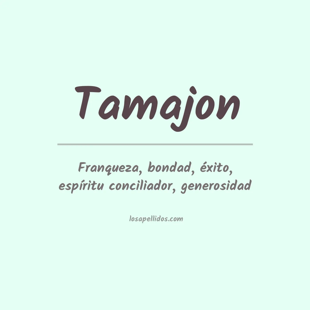 Significado del Apellido Tamajon