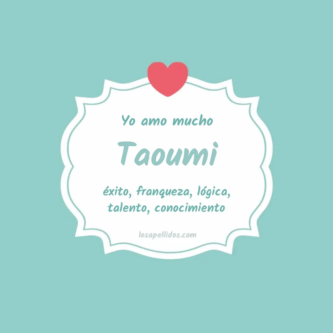 Yo amo mucho Taoumi