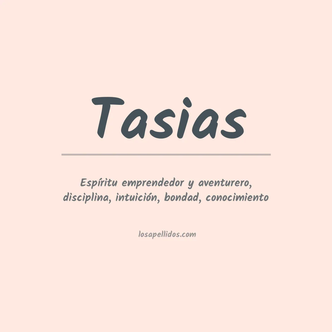 Significado del Apellido Tasias