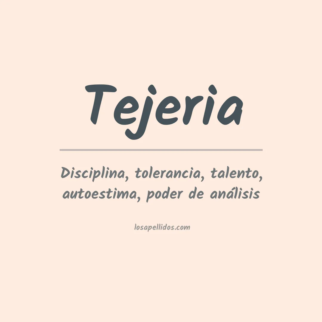 Significado del Apellido Tejeria