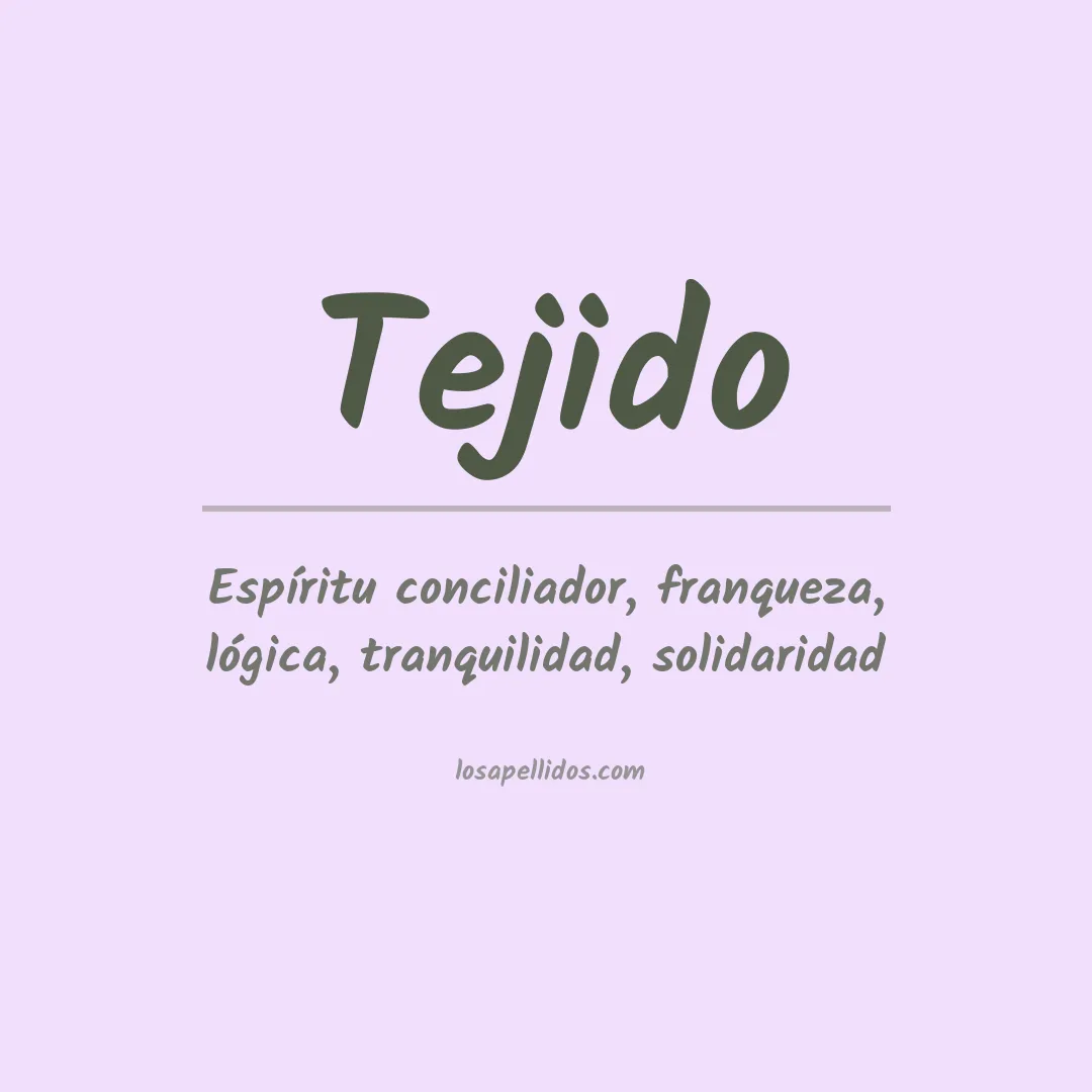 Significado del Apellido Tejido