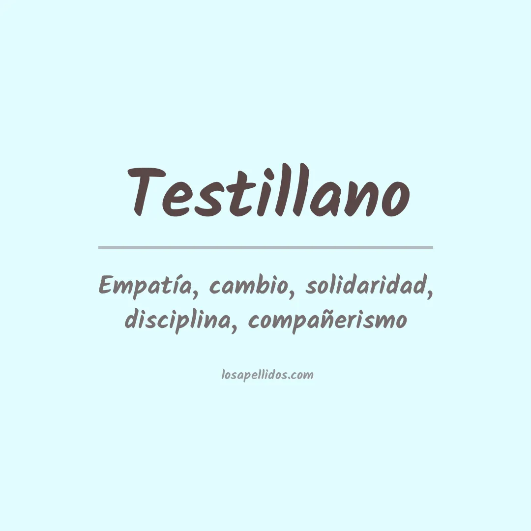 Significado del Apellido Testillano