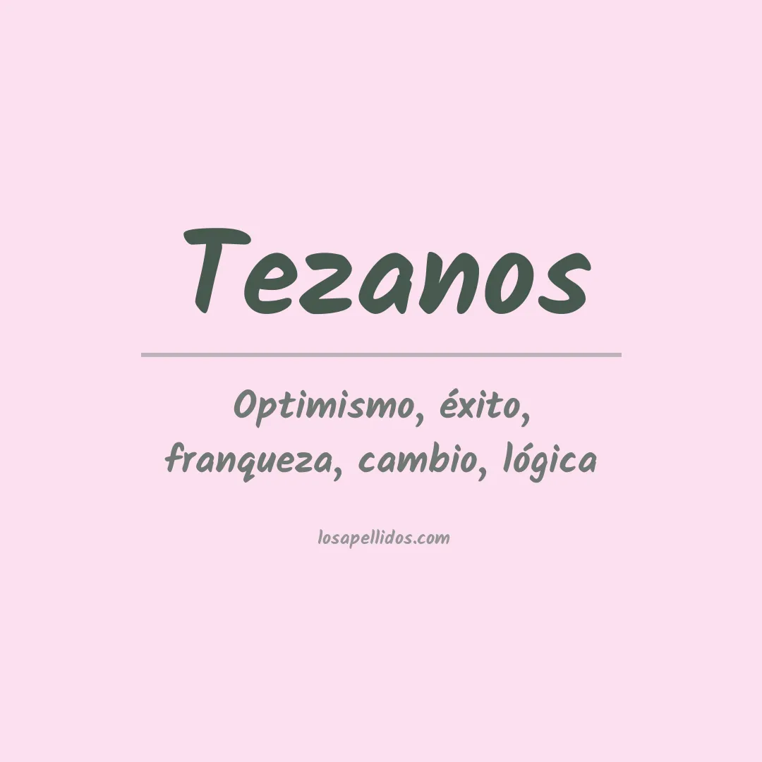 Significado del Apellido Tezanos