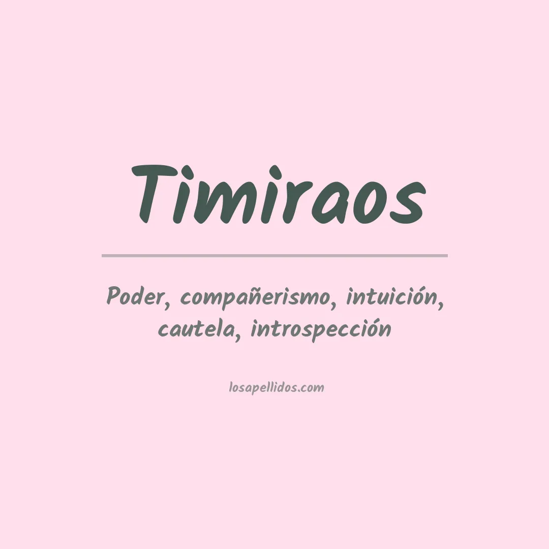 Significado del Apellido Timiraos