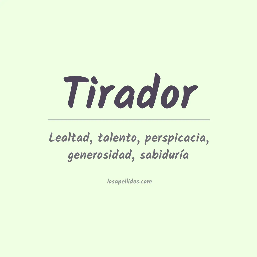 Significado del Apellido Tirador