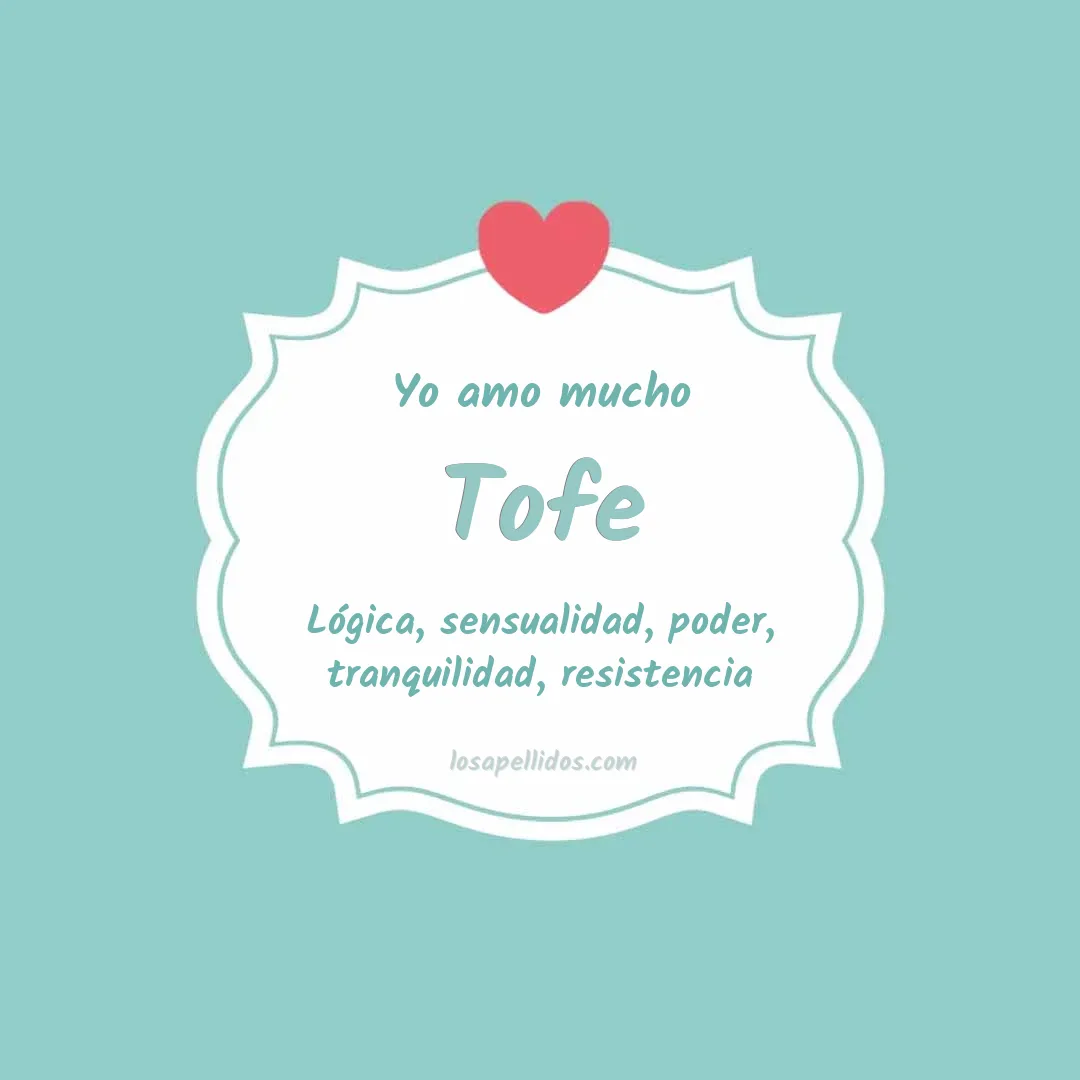 Yo amo mucho Tofe
