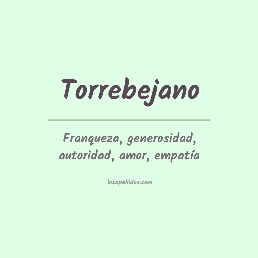 Significado del Apellido Torrebejano