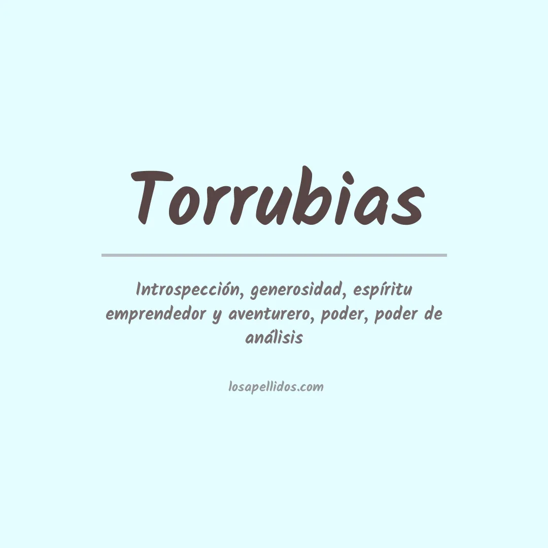 Significado del Apellido Torrubias
