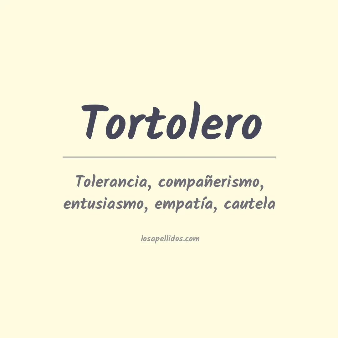 Significado del Apellido Tortolero