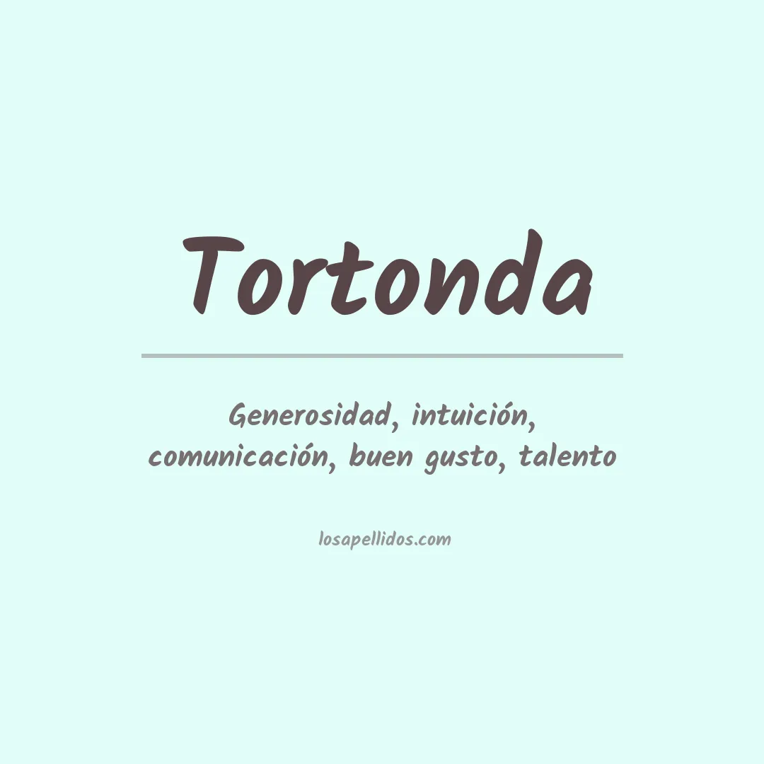 Significado del Apellido Tortonda