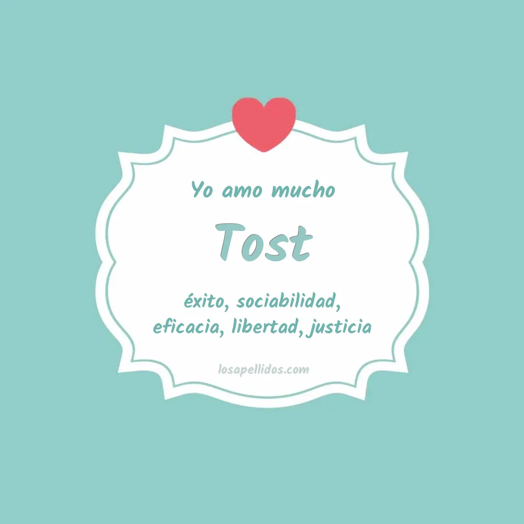 Yo amo mucho Tost