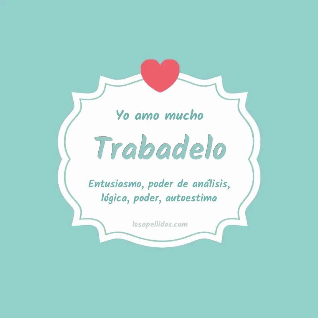 Yo amo mucho Trabadelo
