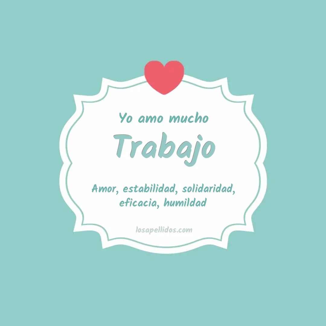Yo amo mucho Trabajo