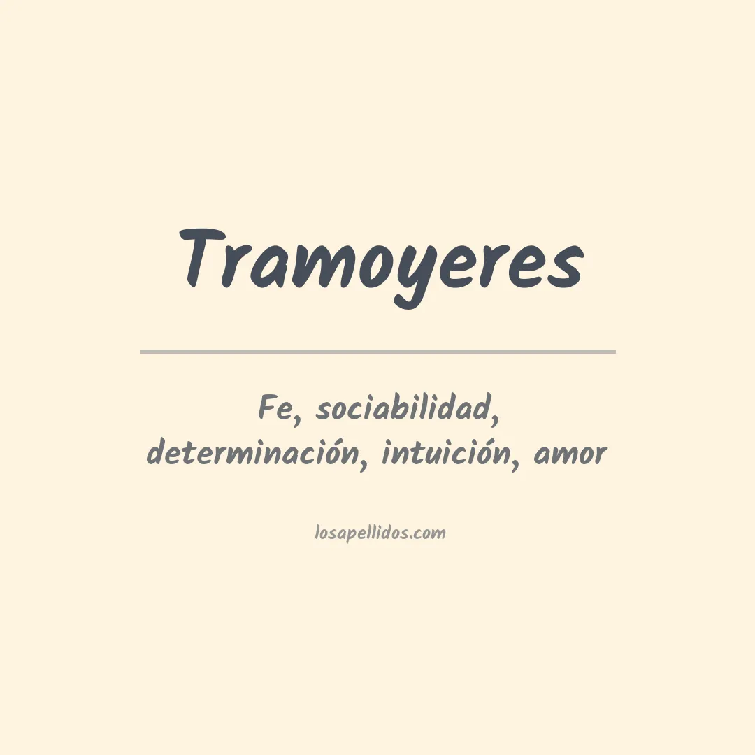 Significado del Apellido Tramoyeres