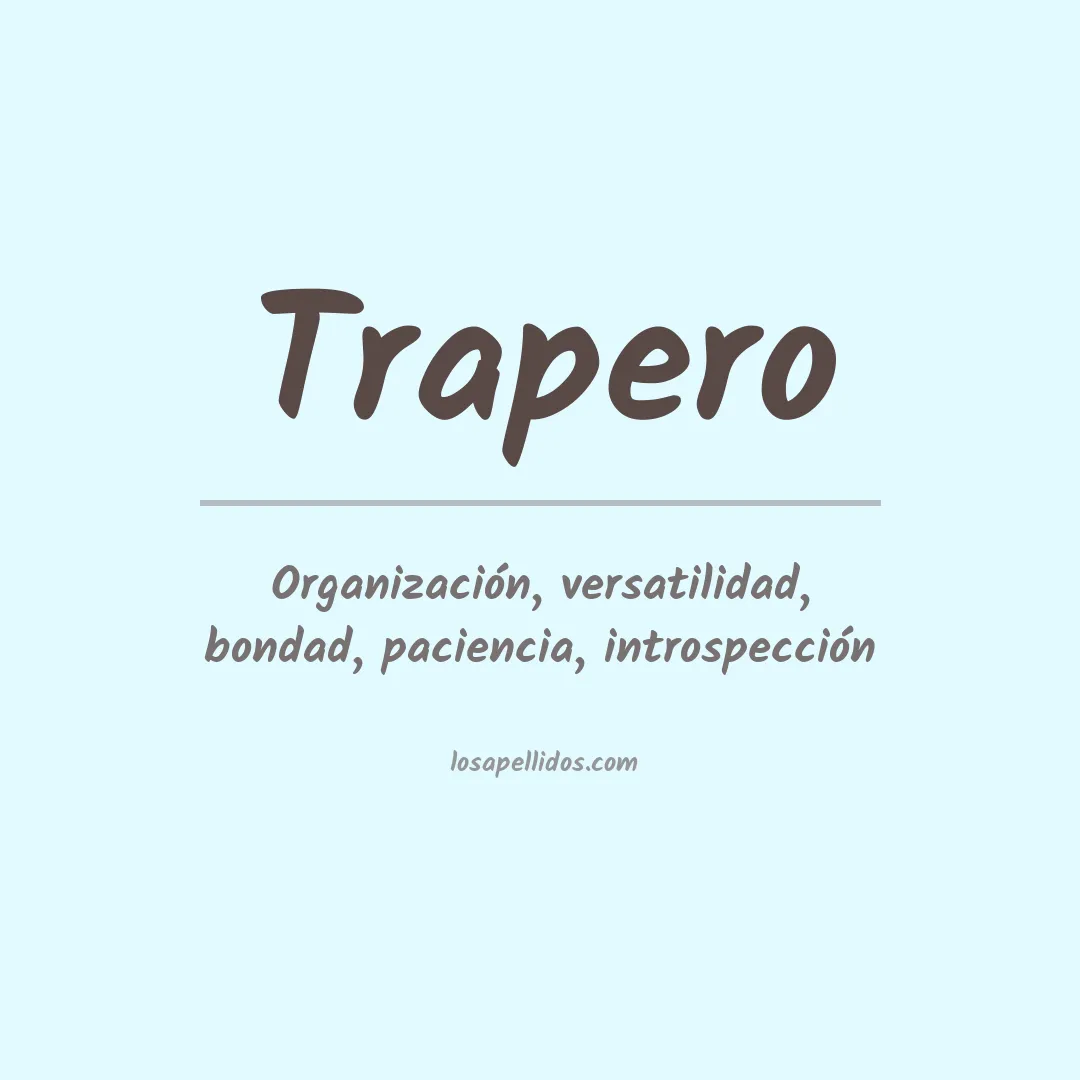Significado del Apellido Trapero